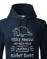 Dámská mikina pro milovníky koček - Težce pracuji aby měla moje kočka slušný život