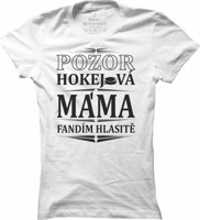 Dámské hokejové tričko Pozor hokejová máma