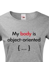 Dámské tričko pro programátorky My body is object oriented