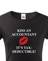 Dámské tričko pro účetní Kiss an accountant. It´s TAX – deductible!