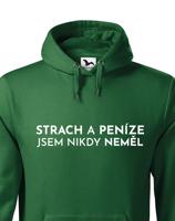 Pánská mikina - Strach a peníze jsem nikdy neměla