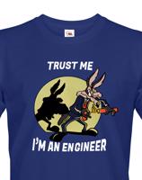 Pánské tričko s potiskem Trust me I am an engineer - dárek pro inženýry