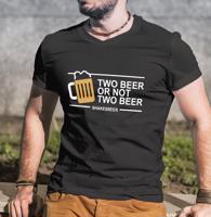 Pánské tričko Two beer or not two beer - skvělé triko s pivním potiskem