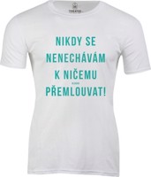 Tričko pánské Přemlouvat