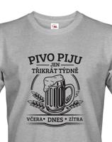 Vtipné tričko Pivo piju jen třikrát týdně - originální motiv s pivem